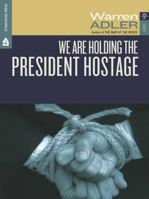 cover image of We Are Holding the President Hostage